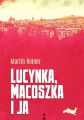 Reiner M.: "Lucynka, Macoszka i ja"